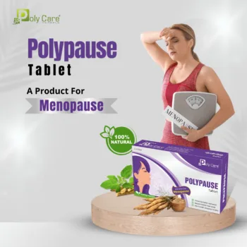 polycare polypause tablet, tablet, menopoause tablet, monopause care, ayurvedic tablet, ayurvedic medicines, herbs, natural ingredients, natural medicine, monopause